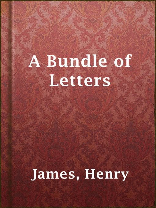 Title details for A Bundle of Letters by Henry James - Wait list